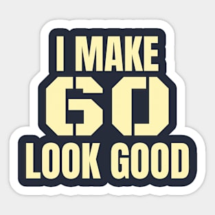 Make 60 Look Good! Birthday Gift for Your Sixty Year Old. Sticker